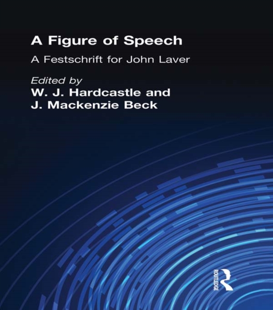 A Figure of Speech : A Festschrift for John Laver, PDF eBook