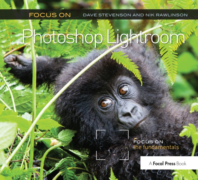 Focus On Photoshop Lightroom : Focus on the Fundamentals, EPUB eBook