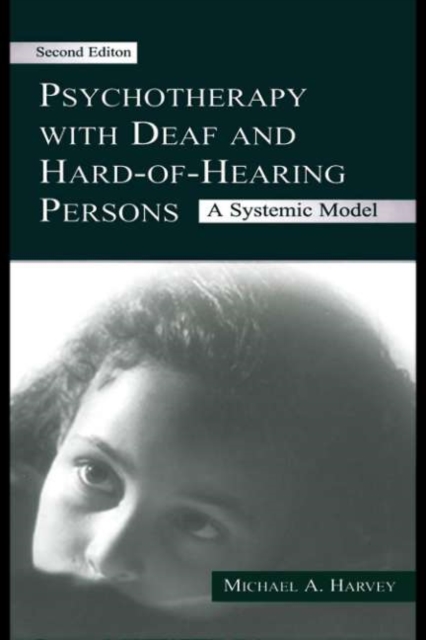 Psychotherapy With Deaf and Hard of Hearing Persons : A Systemic Model, PDF eBook
