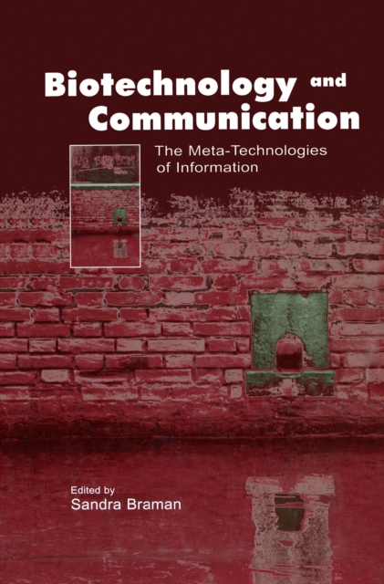 Biotechnology and Communication : The Meta-Technologies of Information, PDF eBook