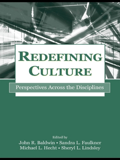 Redefining Culture : Perspectives Across the Disciplines, PDF eBook