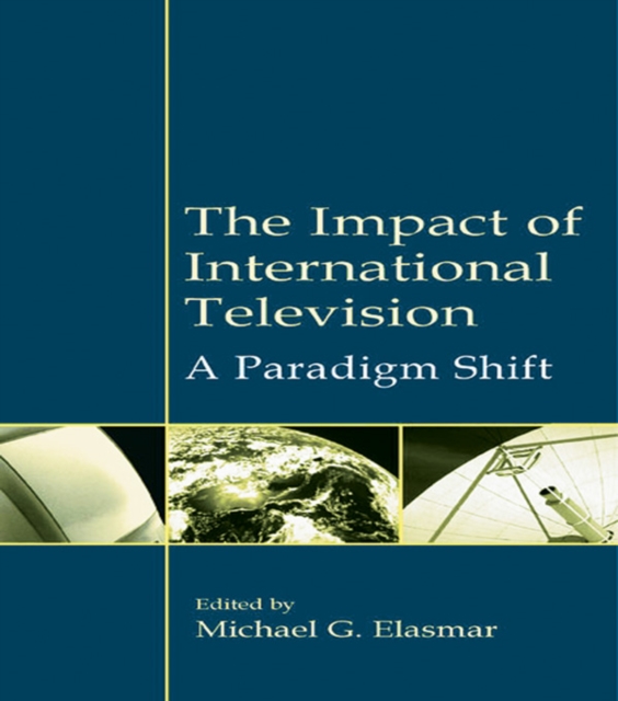 The Impact of International Television : A Paradigm Shift, EPUB eBook