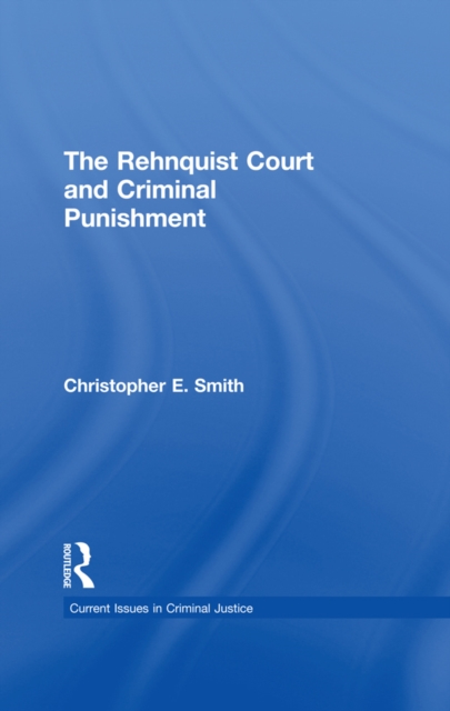 The Rehnquist Court and Criminal Punishment, EPUB eBook