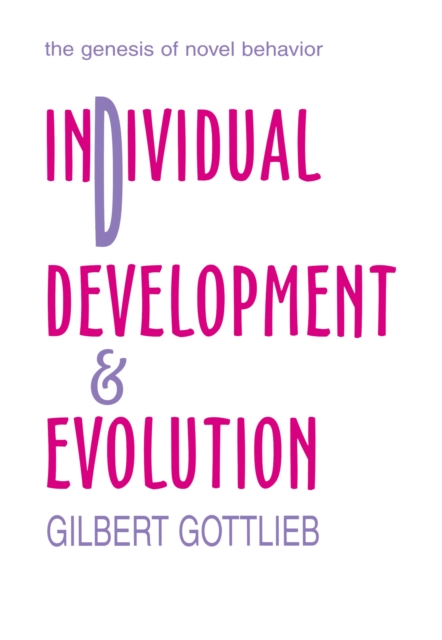 Individual Development and Evolution : The Genesis of Novel Behavior, PDF eBook