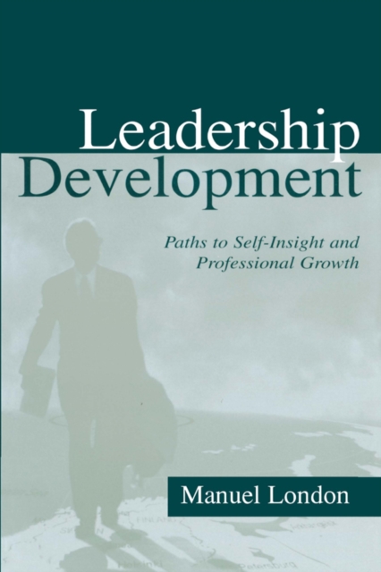 Leadership Development : Paths To Self-insight and Professional Growth, PDF eBook