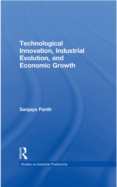 Technological Innovation, Industrial Evolution, and Economic Growth, PDF eBook