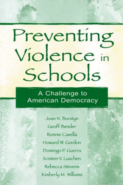 Preventing Violence in Schools : A Challenge To American Democracy, EPUB eBook
