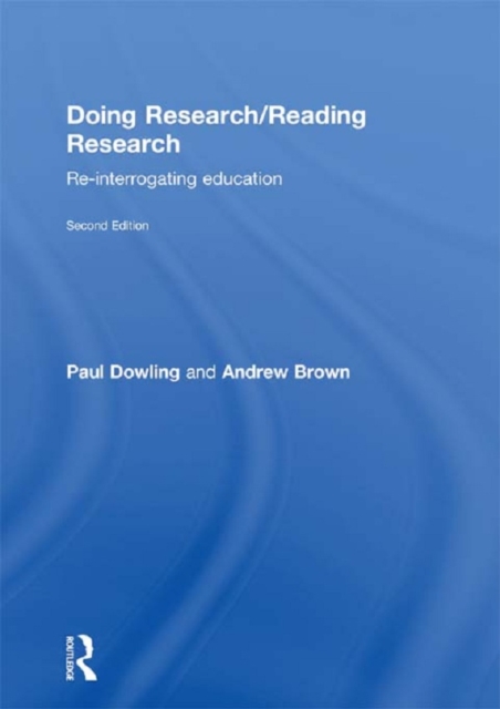Doing Research/Reading Research : Re-Interrogating Education, PDF eBook