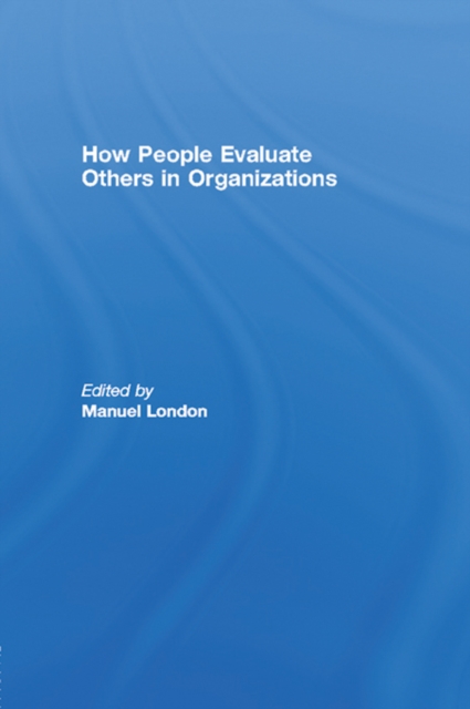 How People Evaluate Others in Organizations, EPUB eBook