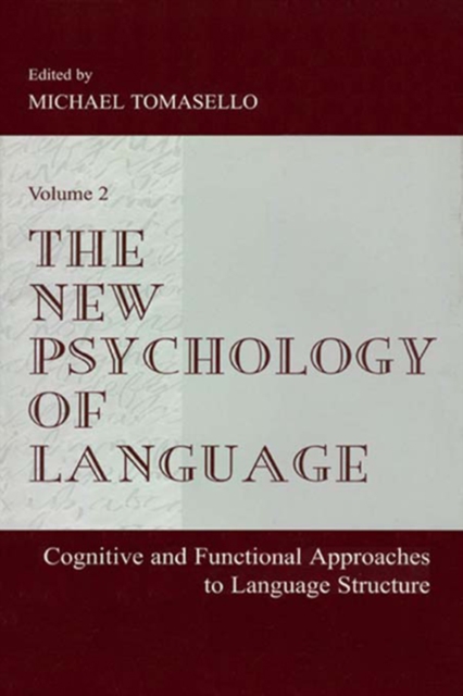 The New Psychology of Language : Cognitive and Functional Approaches To Language Structure, Volume II, EPUB eBook