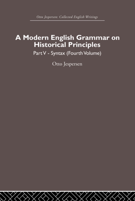 A Modern English Grammar on Historical Principles : Volume 5, Syntax (fourth volume), PDF eBook