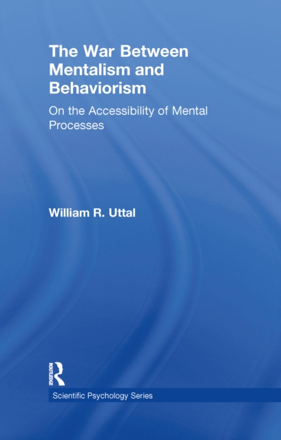 The War Between Mentalism and Behaviorism : On the Accessibility of Mental Processes, EPUB eBook