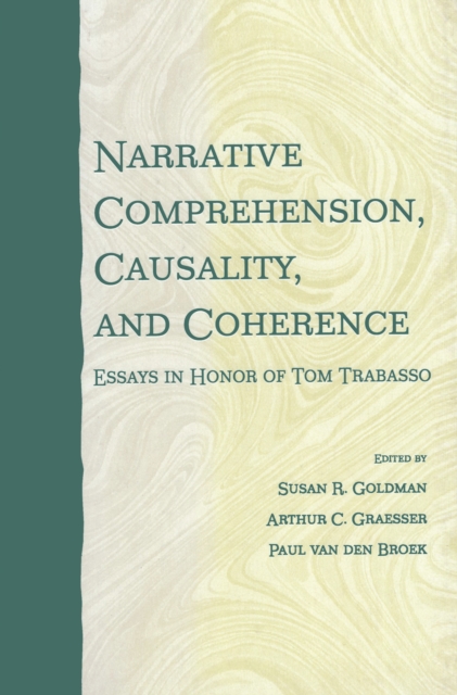 Narrative Comprehension, Causality, and Coherence : Essays in Honor of Tom Trabasso, PDF eBook