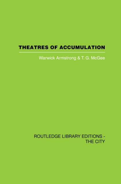 Theatres of Accumulation : Studies in Asian and Latin American Urbanization, PDF eBook