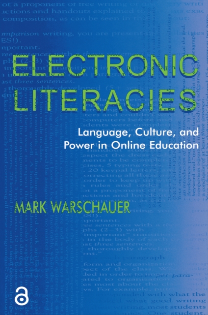 Electronic Literacies : Language, Culture, and Power in Online Education, PDF eBook