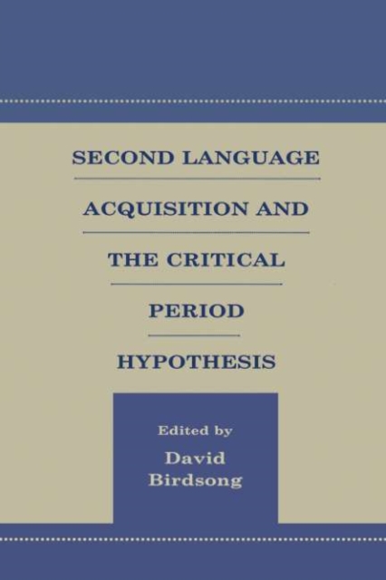 Second Language Acquisition and the Critical Period Hypothesis, PDF eBook
