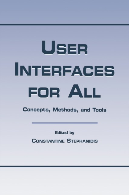 User Interfaces for All : Concepts, Methods, and Tools, EPUB eBook