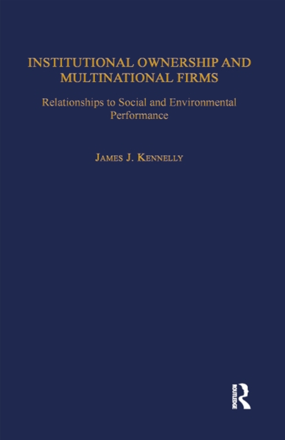 Institutional Ownership and Multinational Firms : Relationships to Social and Environmental Performance, EPUB eBook
