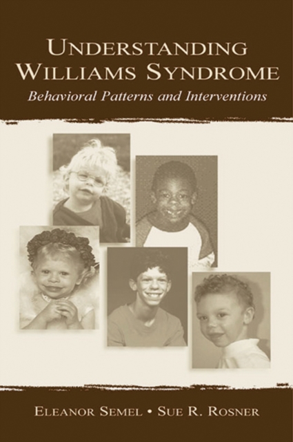 Understanding Williams Syndrome : Behavioral Patterns and Interventions, PDF eBook
