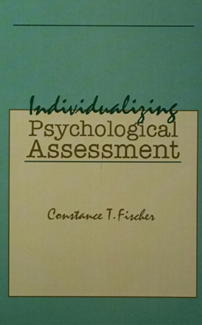 Individualizing Psychological Assessment : A Collaborative and Therapeutic Approach, PDF eBook