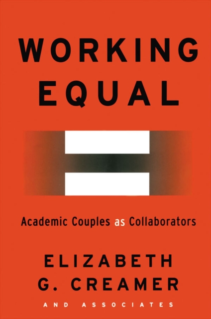 Working Equal : Collaboration Among Academic Couples, PDF eBook