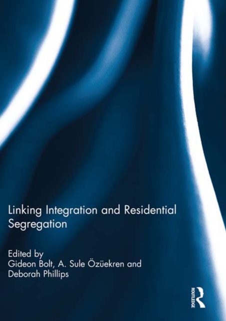 Linking Integration and Residential Segregation, EPUB eBook