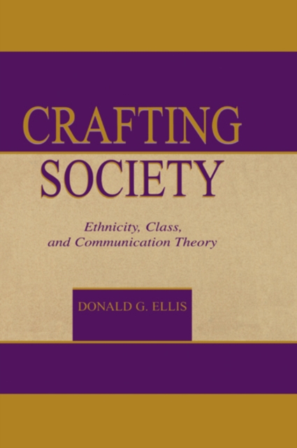 Crafting Society : Ethnicity, Class, and Communication Theory, EPUB eBook