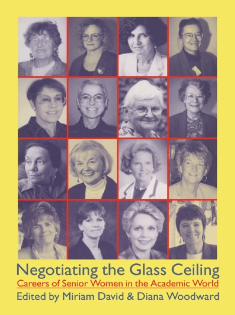 Negotiating the Glass Ceiling : Careers of Senior Women in the Academic World, EPUB eBook