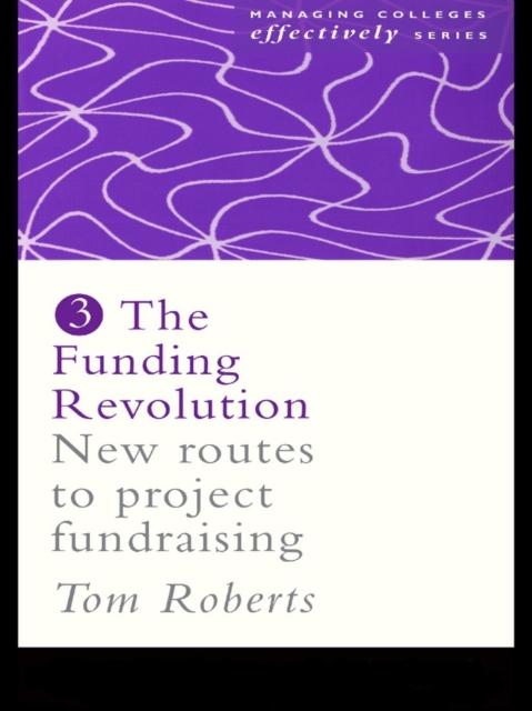 The Funding Revolution : New Routes to Project Fundraising, EPUB eBook