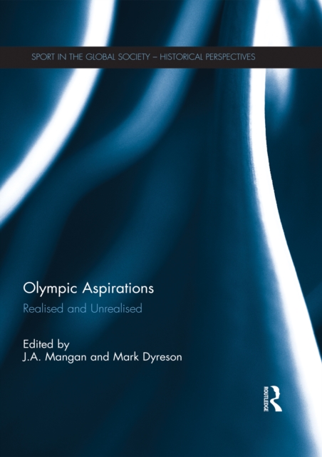 Olympic Aspirations : Realised and Unrealised, EPUB eBook