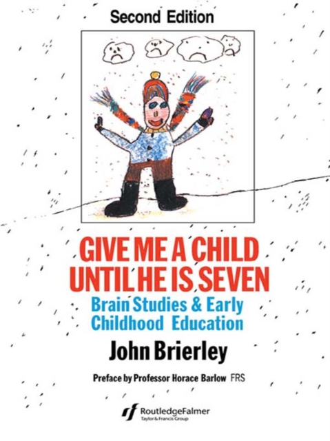 Give Me A Child Until He Is 7 : Brain Studies And Early Childhood Education, EPUB eBook
