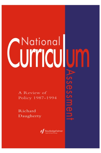 National Curriculum Assessment : A Review Of Policy 1987-1994, EPUB eBook