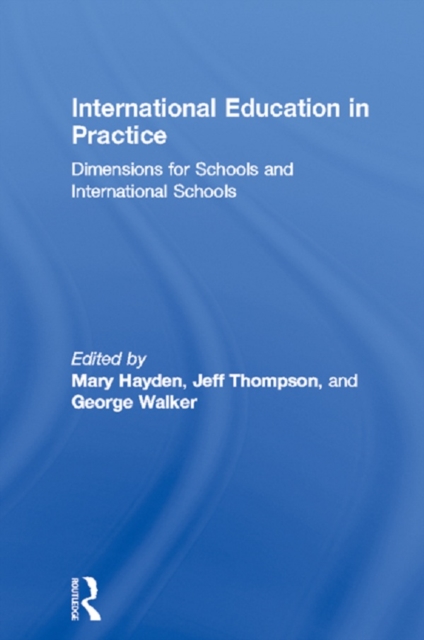 International Education in Practice : Dimensions for Schools and International Schools, PDF eBook