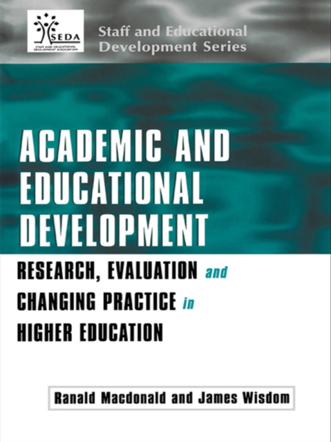 Academic and Educational Development : Research, Evaluation and Changing Practice in Higher Education, EPUB eBook