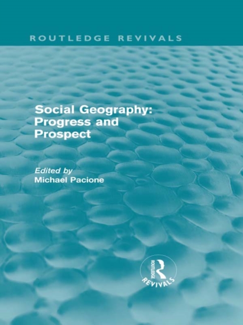 Social Geography : Progress and Prospect, PDF eBook