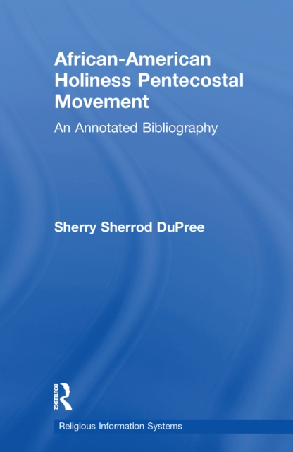 African-American Holiness Pentecostal Movement : An Annotated Bibliography, PDF eBook