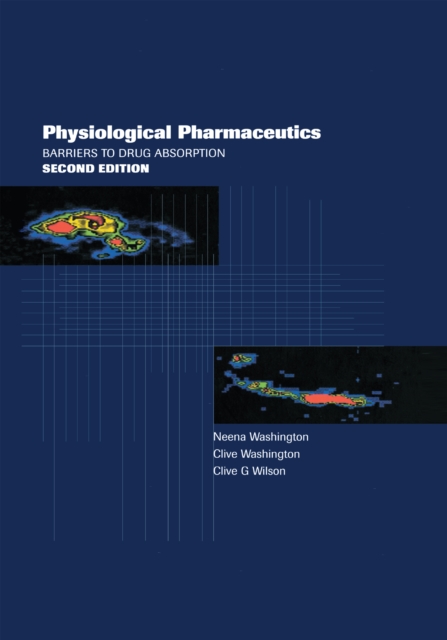 Physiological Pharmaceutics : Barriers to Drug Absorption, EPUB eBook