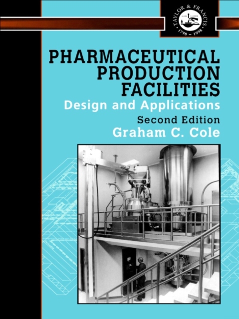 Pharmaceutical Production Facilities : Design and Applications, EPUB eBook