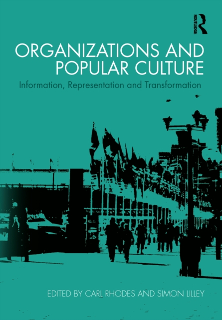 Organizations and Popular Culture : Information, Representation and Transformation, PDF eBook