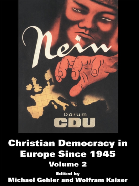 Christian Democracy in Europe Since 1945 : Volume 2, EPUB eBook