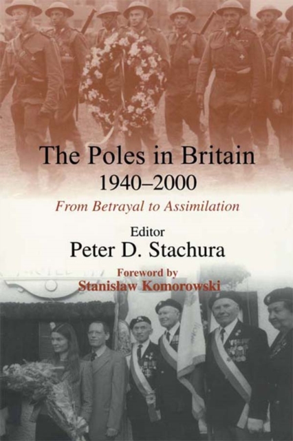 The Poles in Britain, 1940-2000 : From Betrayal to Assimilation, PDF eBook