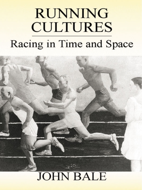 Running Cultures : Racing in Time and Space, EPUB eBook