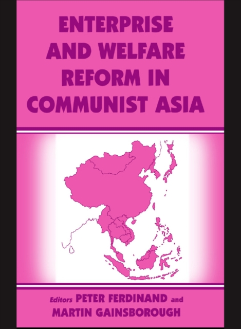 Enterprise and Welfare Reform in Communist Asia, PDF eBook