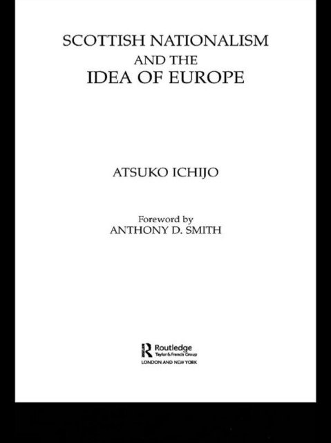Scottish Nationalism and the Idea of Europe : Concepts of Europe and the Nation, EPUB eBook