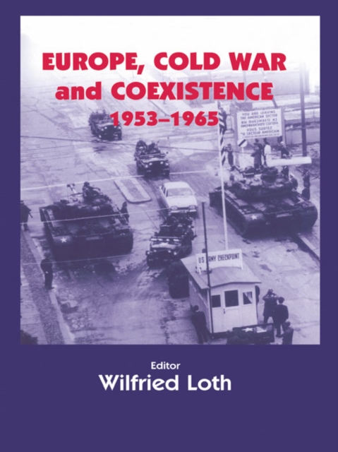 Europe, Cold War and Coexistence, 1955-1965, EPUB eBook
