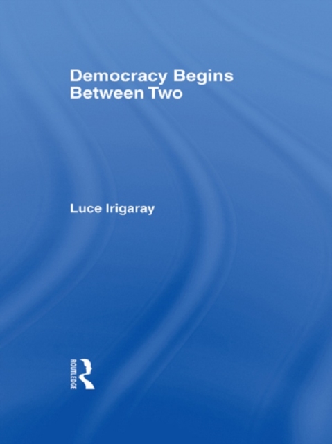 Democracy Begins Between Two, PDF eBook