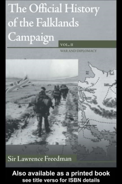 The Official History of the Falklands Campaign, Volume 2 : War and Diplomacy, PDF eBook