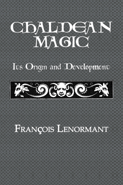 Chaldean Magic : Its Origin and Development, PDF eBook