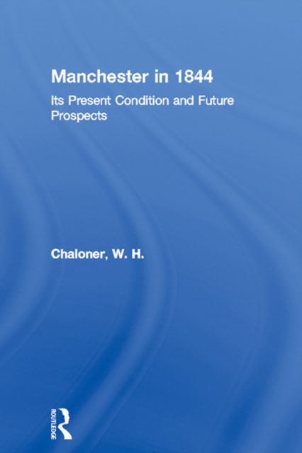 Manchester in 1844 : Its Present Condition and Future Prospects, EPUB eBook