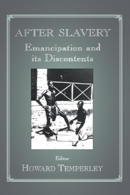 After Slavery : Emancipation and its Discontents, EPUB eBook